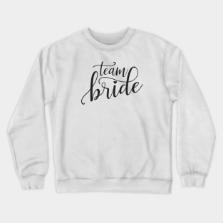 Simple Team Bride Wedding Calligraphy Crewneck Sweatshirt